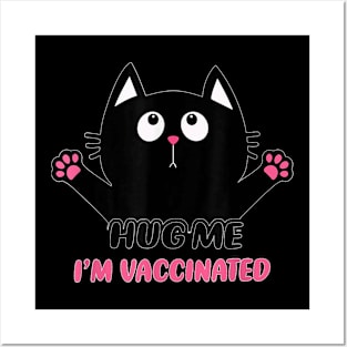 Cat Lovers   Hug Me I'm Vaccinated Funny Cat Lovers Posters and Art